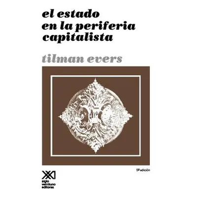 "El Estado En La Periferia" - "" ("Evers Tilman")