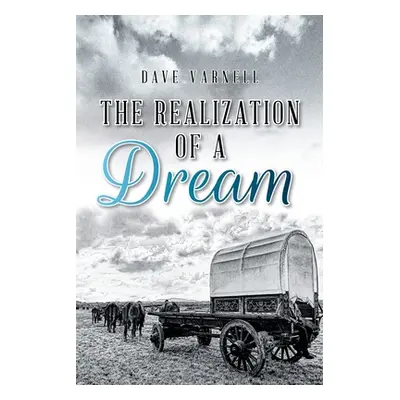 "The Realization of a Dream" - "" ("Varnell Dave")