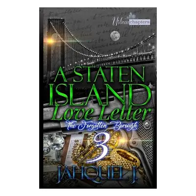 "A Staten Island Love Letter 3: The Forgotten Borough" - "" ("Jahquel J.")