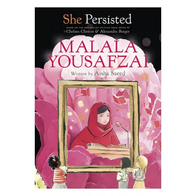 "She Persisted: Malala Yousafzai" - "" ("Saeed Aisha")