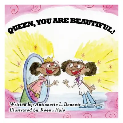 "Queen You Are Beautiful" - "" ("Bennett Antionette L.")