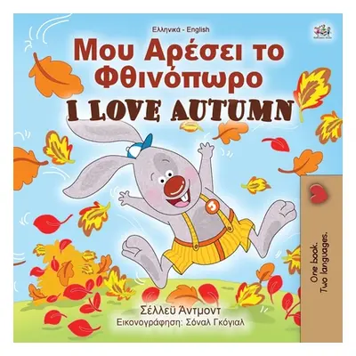 "I Love Autumn (Greek English Bilingual Book for Kids)" - "" ("Admont Shelley")