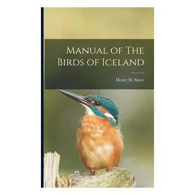 "Manual of The Birds of Iceland" - "" ("Slater Henry H.")