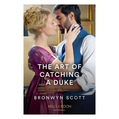 "Art Of Catching A Duke" - "" ("Scott Bronwyn")