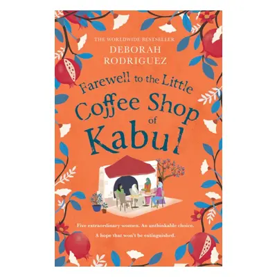 "Farewell to The Little Coffee Shop of Kabul" - "" ("Rodriguez Deborah")