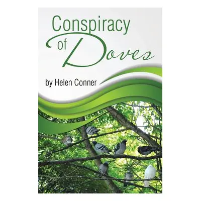 "Conspiracy of Doves" - "" ("Conner Helen")