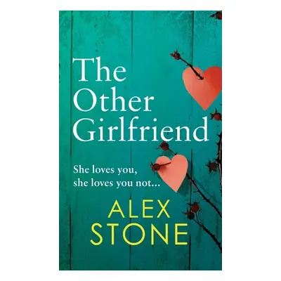 "The Other Girlfriend" - "" ("Stone Alex")