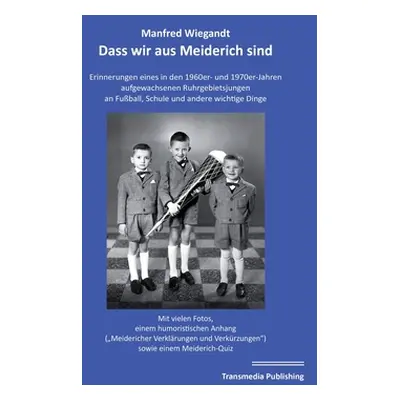 "Dass wir aus Meiderich sind" - "" ("Wiegandt Manfred")