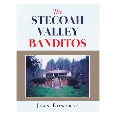 "The Stecoah Valley Banditos" - "" ("Edwards Jean")