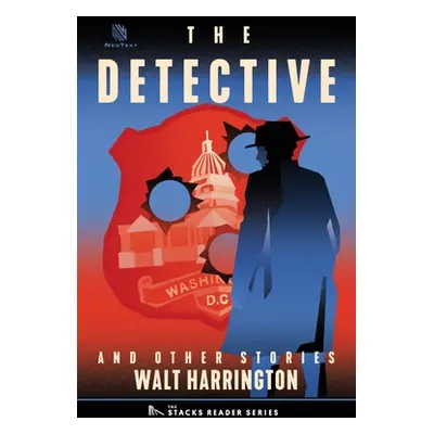 "The Detective: And Other True Stories" - "" ("Harrington Walt")