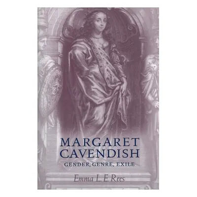 "Margaret Cavendish" - "" ("Rees Emma")