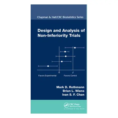 "Design and Analysis of Non-Inferiority Trials" - "" ("Rothmann Mark D.")