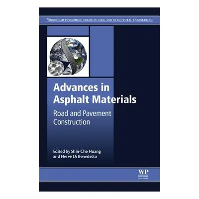 "Advances in Asphalt Materials: Road and Pavement Construction" - "" ("Huang Shin-Che")