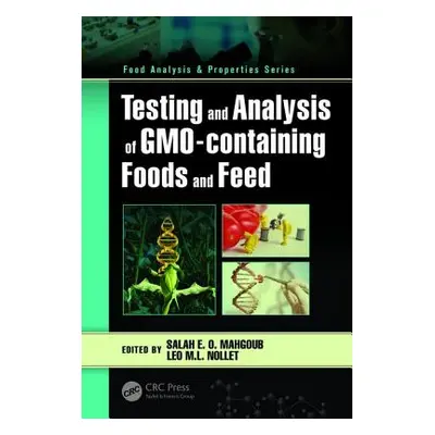 "Testing and Analysis of GMO-containing Foods and Feed" - "" ("Mahgoub Salah E. O.")