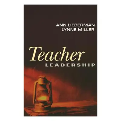 "Teacher Leadership" - "" ("Lieberman Ann")