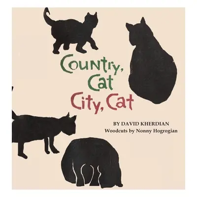 "Country, Cat, City, Cat" - "" ("Kherdian David")