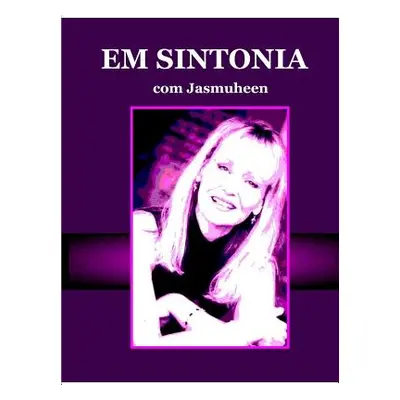 "Em Sintonia" - "" ("Jasmuheen")