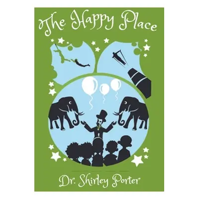 "The Happy Place" - "" ("Porter Shirley L.")