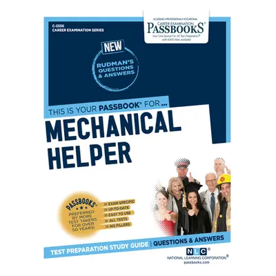 "Mechanical Helper (C-2556): Passbooks Study Guide Volume 2556" - "" ("National Learning Corpora