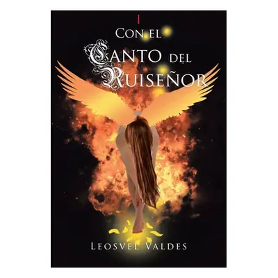 "Con el Canto del Ruiseor" - "" ("Valdes Leosvel")