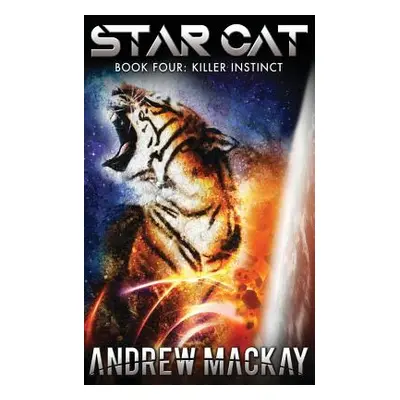 "Star Cat: Killer Instinct" - "" ("MacKay Andrew")