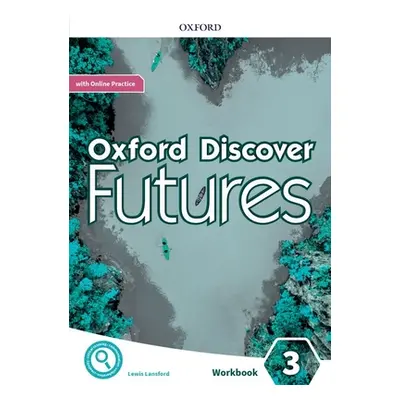 "Oxford Discover Futures Level 3 Workbook with Online Practice" - "" ("Koustaff")