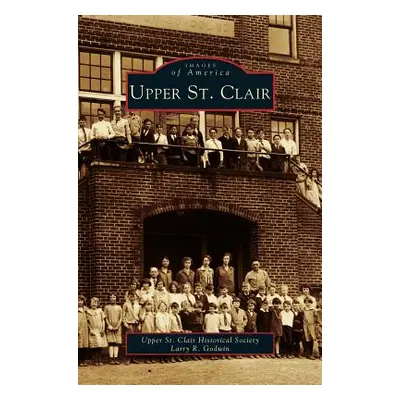 "Upper St. Clair" - "" ("Upper St Clair Historical Society")