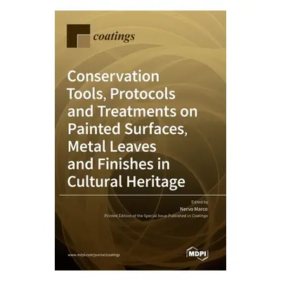 "Conservation Tools, Protocols and Treatments on Painted Surfaces, Metal Leaves and Finishes in 