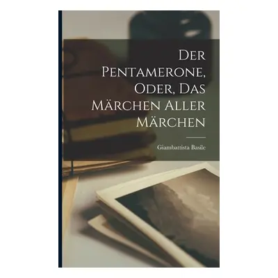 "Der Pentamerone, Oder, das Mrchen Aller Mrchen" - "" ("Basile Giambattista")