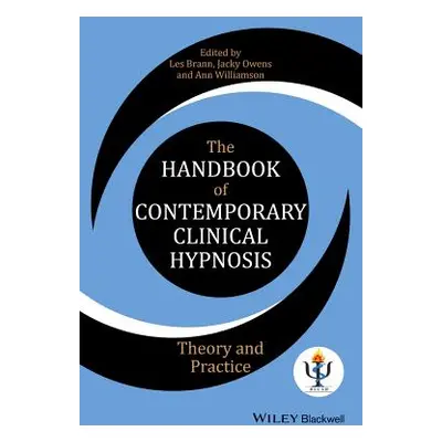 "The Handbook of Contemporary Clinical Hypnosis: Theory and Practice" - "" ("Brann Les")