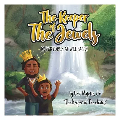 "The Keeper of The Jewels Adventures at Wli Falls" - "" ("Majette Eric Jr.")