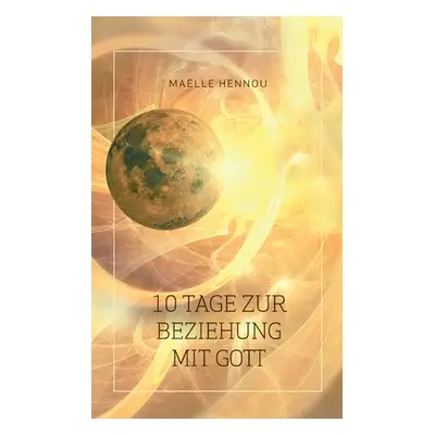 "10 Tage zur Beziehung mit Gott" - "" ("Hennou Malle")