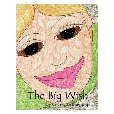 "The Big Wish" - "" ("Buening Charlotte")