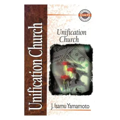 "Unification Church" - "" ("Yamamoto J. Isamu")