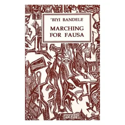 "Marching for Fausa" - "" ("Bandele-Thomas Biyi")