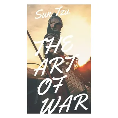 "The Art of War" - "" ("Tzu Sun")