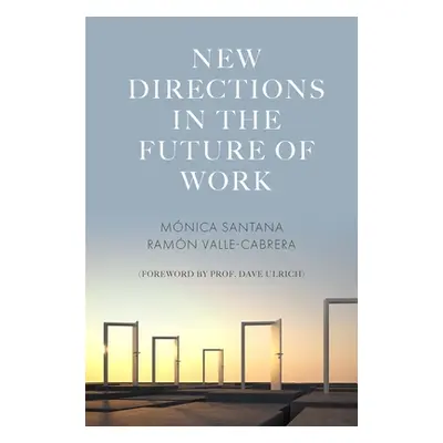 "New Directions in the Future of Work" - "" ("Santana Mnica")