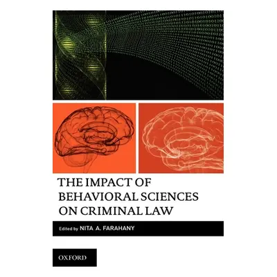 "The Impact of Behavioral Sciences on Criminal Law" - "" ("Farahany Nita")