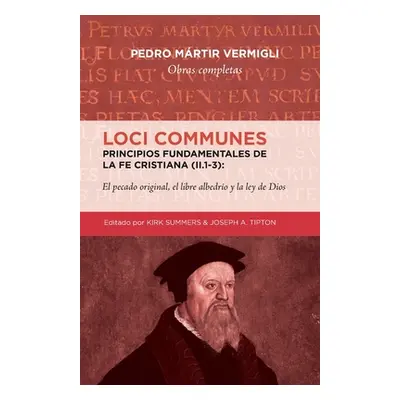 "Loci Communes (II.1-3)- Principios fundamentales de la Fe Cristiana: El pecado original, el lib