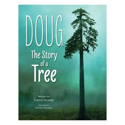 "Doug: The Story of a Tree" - "" ("Hussey Cathy")