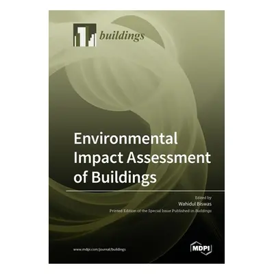 "Environmental Impact Assessment of Buildings" - "" ("Biswas Wahidul")