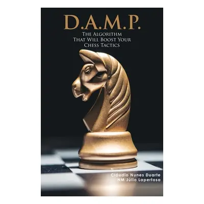 "Damp: The algorithm that will boost your chess tactics" - "" ("Lapertosa Jlio")