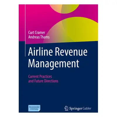 "Airline Revenue Management: Current Practices and Future Directions" - "" ("Cramer Curt")