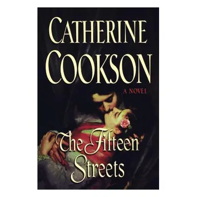 "The Fifteen Streets" - "" ("Cookson Catherine")