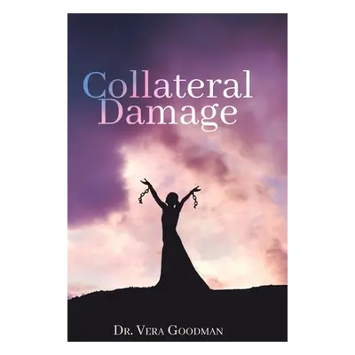 "Collateral Damage" - "" ("Goodman Vera")