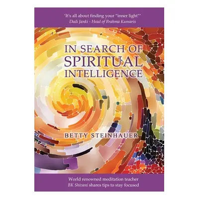 "In Search of Spiritual Intelligence" - "" ("Steinhauer Betty")