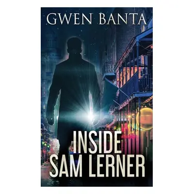 "Inside Sam Lerner" - "" ("Banta Gwen")