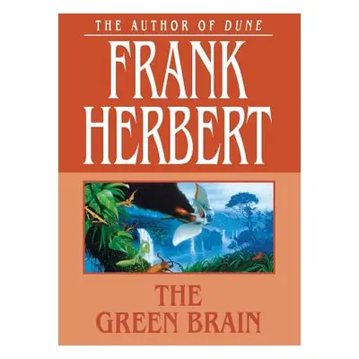 "The Green Brain" - "" ("Herbert Frank")