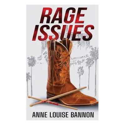 "Rage Issues" - "" ("Bannon Anne Louise")