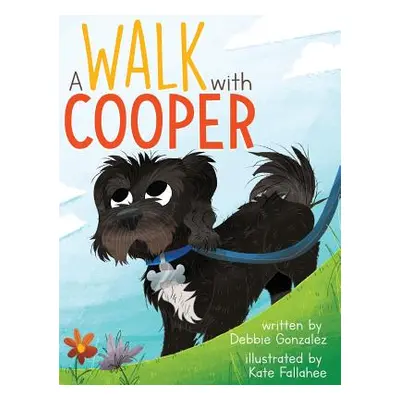 "A Walk with Cooper" - "" ("Gonzalez Debbie")